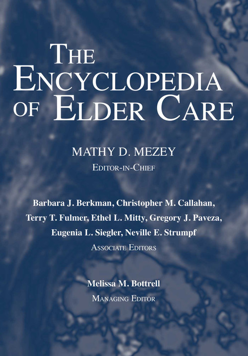 Encyclopedia of Elder Care by Mathy D. Mezey, 9781591021896