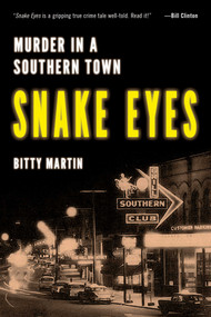 Snake Eyes (Murder in A Southern Town) by Bitty Martin, 9781633887763