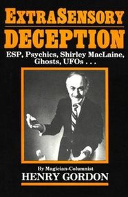 Extrasensory Deception by Henry Gordon, 9780879754075