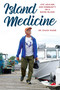 Island Medicine (Life, Healing, and Community on a Maine Island) by Dr. Chuck Radis, 9781608937462