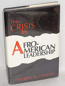 Crisis in Afro-American Leadership by Ethelbert Haskins, 9780879754501