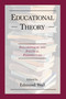 Educational Theory (Philosophical and Political Perspectives) by Edmund Wall, 9781573928380