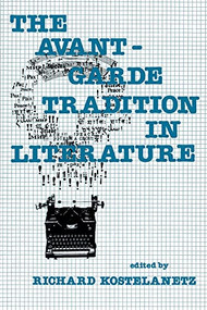 Avant-Garde Tradition in Literature by Richard Kostelanetz, 9780879751746