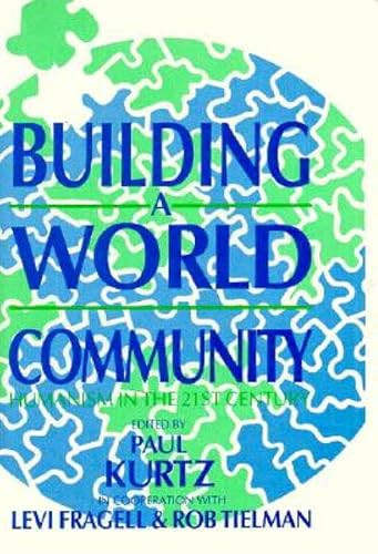 Building a World Community by Paul Kurtz, 9780879755386