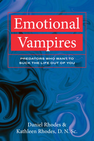 Emotional Vampires (Predators Who Want to Suck the Life out of you) by Kathleen Rhodes, Daniel Rhodes, 9781633888159