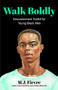 Walk Boldly (Empowerment Toolkit for Young Black Men (Feel Comfortable and Proud in Your Skin as a Black Male Teen)) by M.J. Fievre, 9781642507331