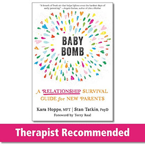 Baby Bomb (A Relationship Survival Guide for New Parents) by Kara Hoppe, Stan Tatkin, Terry Real, 9781684037315