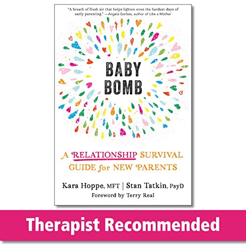Baby Bomb (A Relationship Survival Guide for New Parents) by Kara Hoppe, Stan Tatkin, Terry Real, 9781684037315