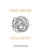 Crazy-Making (Why We Keep Doing What We Don't Want to Do) by Trueface Team, 9781734880502