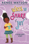 Ways to Share Joy by Renée Watson, Nina Mata, 9781547609093