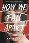 How We Fall Apart - 9781547609987 by Katie Zhao, 9781547609987