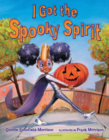 I Got the Spooky Spirit by Connie Schofield-Morrison, Frank Morrison, 9781547606993