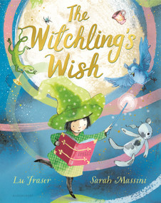 The Witchling's Wish by Lu Fraser, Sarah Massini, 9781547609062