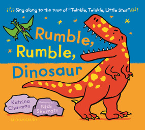 Rumble, Rumble, Dinosaur by Katrina Charman, Nick Sharratt, 9781547608584