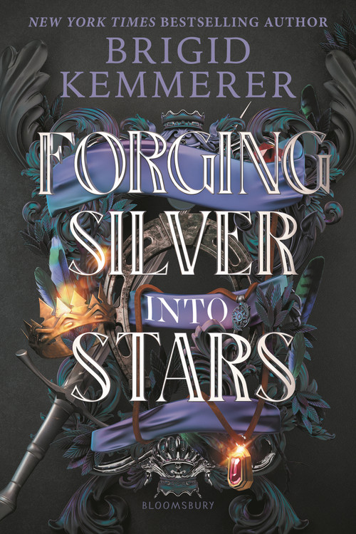 Forging Silver into Stars by Brigid Kemmerer, 9781547609123