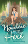 Nowhere Better Than Here by Sarah Guillory, 9781250824264