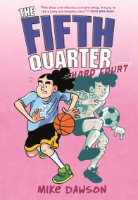 The Fifth Quarter: Hard Court by Mike Dawson, 9781250244345