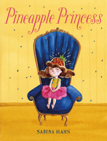 Pineapple Princess by Sabina Hahn, Sabina Hahn, 9781250798367
