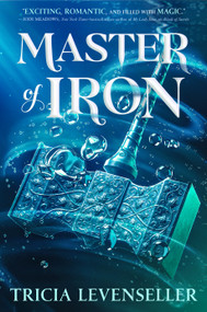 Master of Iron by Tricia Levenseller, 9781250756824