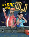 My Dad Is a DJ by Kathryn Erskine, Keith Henry Brown, Keith Henry Brown, 9780374307424