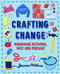 Crafting Change (Handmade Activism, Past and Present) by Jessica Vitkus, 9780374313326