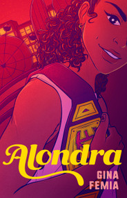 Alondra by Gina Femia, 9780374388454