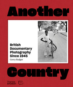 Another Country (British Documentary Photography Since 1945) by Gerry Badger, Martin Parr, 9780500022177