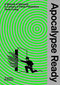 Apocalypse Ready (The Manual of Manuals; a Century of Panic Prevention) by Taras Young, 9780500024317