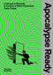 Apocalypse Ready (The Manual of Manuals; a Century of Panic Prevention) by Taras Young, 9780500024317
