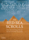 The Red Sea Scrolls (How Ancient Papyri Reveal the Secrets of the Pyramids) by Mark Lehner, Pierre Tallet, 9780500052112