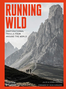 Running Wild (Inspirational Trails from Around the World) by Julie Freeman, Simon Freeman, Dean Karnazes, 9780500295618