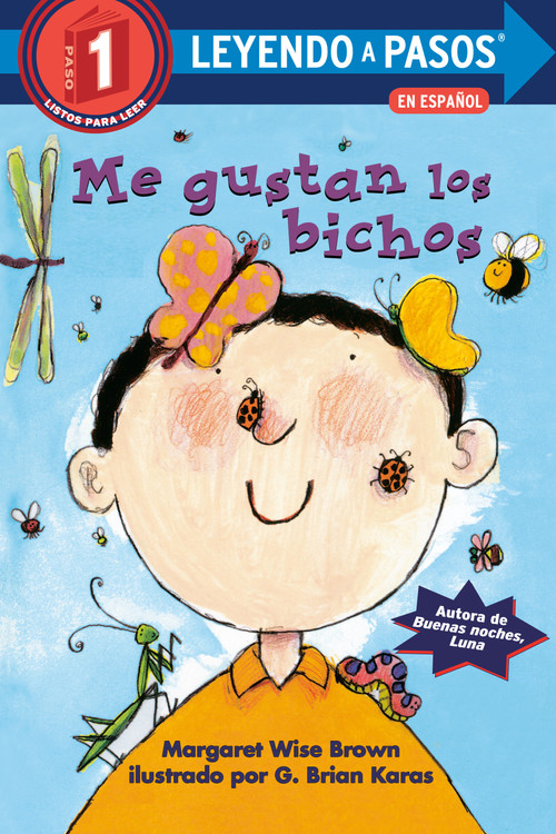 Me gustan los bichos (I Like Bugs Spanish Edition) by Margaret Wise Brown, G. Brian Karas, Juan Vicario, 9780593428870