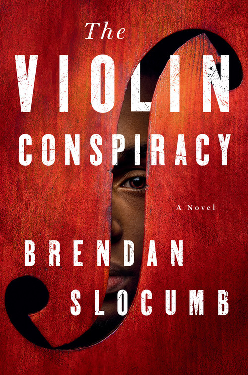 The Violin Conspiracy by Brendan Slocumb, 9780593315415