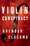 The Violin Conspiracy by Brendan Slocumb, 9780593315415