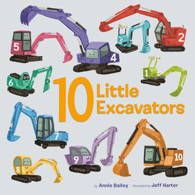 10 Little Excavators by Annie Bailey, Jeff Harter, 9780593301357