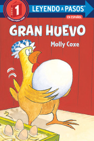 Gran huevo (Big Egg Spanish Edition) by Molly Coxe, Juan Vicario, 9780593428849