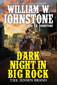 Dark Night in Big Rock by William W. Johnstone, J.A. Johnstone, 9780786048847