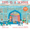 This Is a School ((An Inclusive Classroom Tale About Curiosity, Creativity, and Community - For Kids Ages 4-8)) by John Schu, Veronica Miller Jamison, 9781536204582