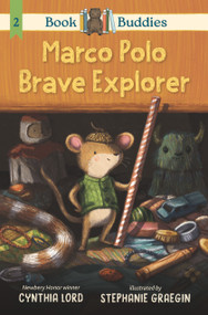 Book Buddies: Marco Polo Brave Explorer by Cynthia Lord, Stephanie Graegin, 9781536213553