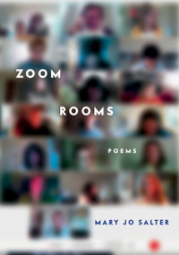 Zoom Rooms (Poems) by Mary Jo Salter, 9780593321317