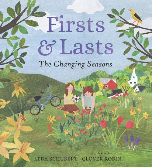 Firsts and Lasts (The Changing Seasons) by Leda Schubert, Clover Robin, 9781536211023