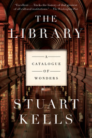 The Library (A Catalogue of Wonders) by Stuart Kells, 9781640092266