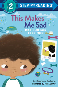 This Makes Me Sad (Dealing with Feelings) - 9780593434239 by Courtney Carbone, Hilli Kushnir, 9780593434239