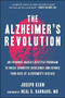 The Alzheimer's Revolution (An Evidence-Based Lifestyle Program to Build Cognitive Resilience And Reduce You r Risk of Alzheimer's Disease) by Joseph Keon, Neal Barnard, 9781578269433