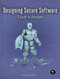 Designing Secure Software (A Guide for Developers) by Loren Kohnfelder, 9781718501928