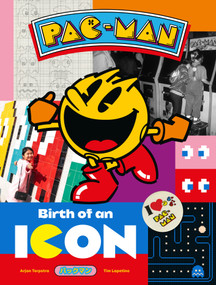Pac-Man: Birth of an Icon by Arjan Terpstra, Tim Lapetino, 9781789099393