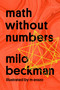 Math Without Numbers - 9781524745561 by Milo Beckman, 9781524745561