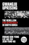 Gwangju Uprising (The Rebellion for Democracy in South Korea) by Hwang Sok-yong, Lee Jae-Eui, Jeon Yong-Ho, 9781788737142