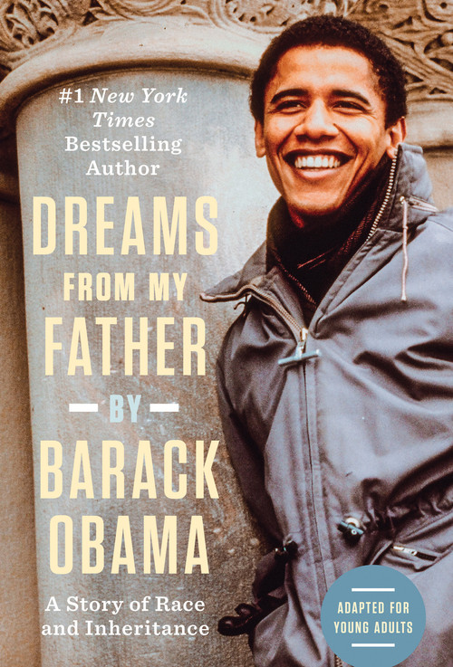 Dreams from My Father (Adapted for Young Adults) (A Story of Race and Inheritance) by Barack Obama, 9780385738729