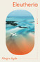 Eleutheria by Allegra Hyde, 9780593315248